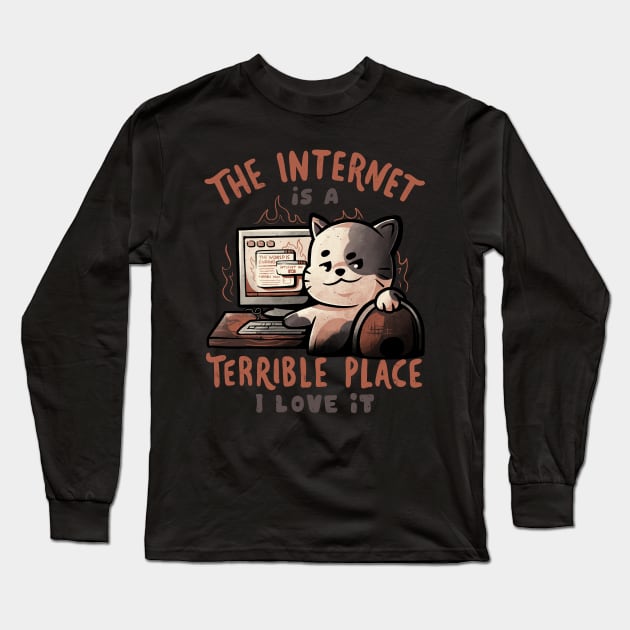 The Internet is a Terrible Place - Funny Evil Cat Gift Long Sleeve T-Shirt by eduely